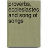 Proverbs, Ecclesiastes And Song Of Songs by Jacques Martin