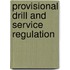 Provisional Drill And Service Regulation