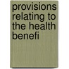 Provisions Relating To The Health Benefi door United States. Congress. House. Means
