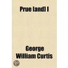 Prue [And] I door George William Curtis