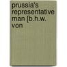Prussia's Representative Man [B.H.W. Von door Francis Lloyd