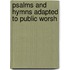 Psalms And Hymns Adapted To Public Worsh