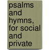 Psalms And Hymns, For Social And Private door David Pickering