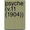 Psyche (V.11 (1904)) by Cambridge Entomological Club