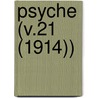 Psyche (V.21 (1914)) by Cambridge Entomological Club