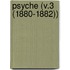 Psyche (V.3 (1880-1882))