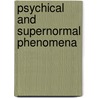 Psychical And Supernormal Phenomena door Paul Joire