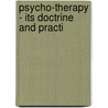Psycho-Therapy - Its Doctrine And Practi door Elizabeth Severn