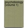 Psychobiology (Volume 1) by Unknown