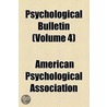Psychological Bulletin (Volume 4) door American Psychological Association