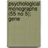 Psychological Monographs (55 No 5); Gene