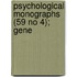 Psychological Monographs (59 No 4); Gene