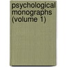 Psychological Monographs (Volume 1) door American Psychological Association