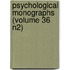 Psychological Monographs (Volume 36 N2)