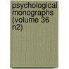 Psychological Monographs (Volume 36 N2) door American Psychological Association