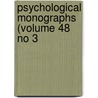 Psychological Monographs (Volume 48 No 3 door American Psychological Association
