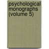 Psychological Monographs (Volume 5) door American Psychological Association