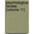 Psychological Review (Volume 11)