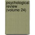 Psychological Review (Volume 24)
