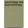 Psychology And Psychotherapy by Authors Various