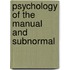 Psychology Of The Manual And Subnormal