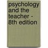 Psychology and the Teacher - 8th Edition by Dennis Child