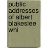 Public Addresses Of Albert Blakeslee Whi door West Virginia Governor