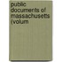 Public Documents Of Massachusetts (Volum