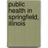 Public Health In Springfield, Illinois