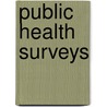 Public Health Surveys by Murray Philip Horwood