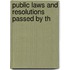 Public Laws And Resolutions Passed By Th