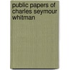 Public Papers Of Charles Seymour Whitman by New York Governor
