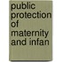 Public Protection Of Maternity And Infan