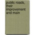 Public Roads, Their Improvement And Main