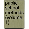 Public School Methods (Volume 1) door Ted Hughes
