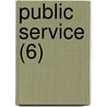 Public Service (6) door James Rudolph Garfield
