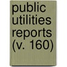 Public Utilities Reports (V. 160) door Public Utilities Reports Inc
