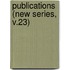 Publications (New Series, V.23)