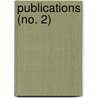 Publications (No. 2) door Hanserd Knollys Society for Writers