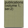 Publications (Volume 1, Ser.2) door Nebraska State Historical Society