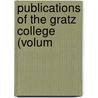 Publications Of The Gratz College (Volum by Gratz College