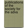 Publications Of The Society For The Adva by Society For the Advancement of Study