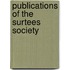 Publications Of The Surtees Society