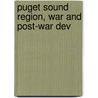 Puget Sound Region, War And Post-War Dev door Puget Sound Regional Commission.