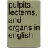 Pulpits, Lecterns, And Organs In English