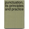 Punctuation, Its Principles And Practice by T.F. Husband