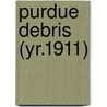 Purdue Debris (Yr.1911) door Purdue University