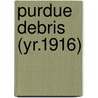 Purdue Debris (Yr.1916) door Purdue University