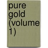 Pure Gold (Volume 1) door Mrs H. Lovett Cameron