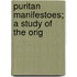 Puritan Manifestoes; A Study Of The Orig